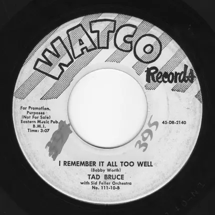 Tad Bruce - That's For Sure / I Remember It All Too Well