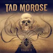 Tad Morose - Chapter X