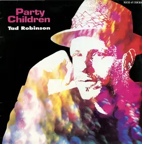 Tad Robinson - Party Children