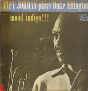 Taft Jordan - Mood Indigo!!! Taft Jordan Plays Duke Ellington
