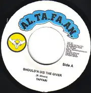 Taffari - Should'n Dis The Giver