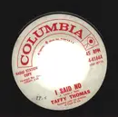 7inch Vinyl Single - Taffy Thomas - Say Something Nice To Me / I Said No