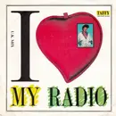 7'' - Taffy - I Love My Radio (U.K. Mix)