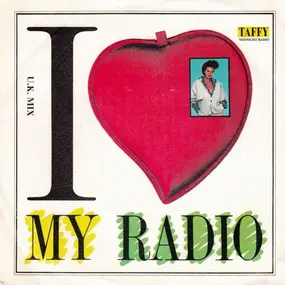 Taffy - I Love My Radio (U.K. Mix)