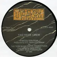 Tag Team Crew - Strictly Political