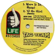 Tag Team - Here It Is, Bam! / U Go Girl (Remix)