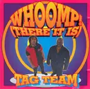 CD - Tag Team - Whoomp! (There It Is)