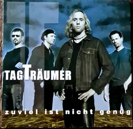 Tagträumer - Zuviel Ist Nicht Genug