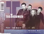 CD Single - Tagträumer - Für Immer / Glaube Mir
