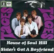 The Tages - House Of Soul Hill / Sister's Got A Boyfriend