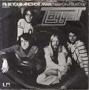 7inch Vinyl Single - Taggett - ›I'll Be Your‹ Anchor Man