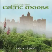 Taheny & Reid - Across The Celtic Moors