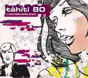 tahiti 80 - A Love From Outer Space