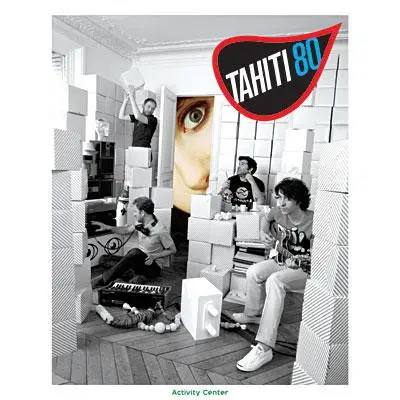 Tahiti 80 - Activity Center