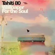 Tahiti 80 - Wallpaper for the Soul