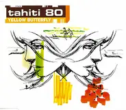 Tahiti 80 - Yellow Butterfly