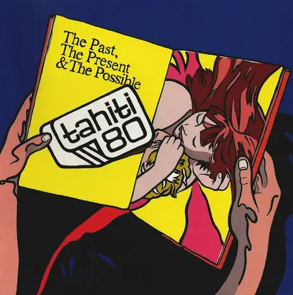 Tahiti 80 - The Past, the Present & the Possible