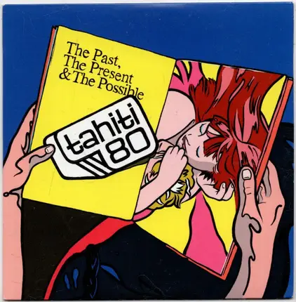 Tahiti 80 - The Past, the Present & the Possible