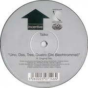 LP - Taiko - Uno, Dos, Tres, Quatro (Die Blechtrommel) (Original Mix, Nick Sentience & Perpetual Motion Remixes)