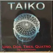 Taiko - Uno, Dos, Tres, Quatro (Die Blechtrommel)
