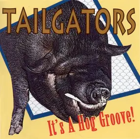 The Tail Gators - It's a Hog Groove!