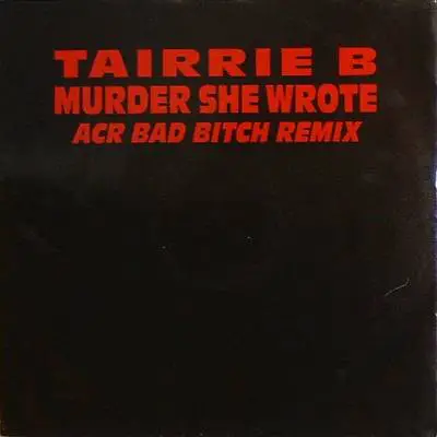 Tairrie B. - Murder She Wrote (ACR Bad Bitch Remix)