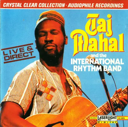 Taj Mahal And The International Rhythm Band - Live & Direct