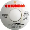 7inch Vinyl Single - Taj Mahal - Built For Comfort