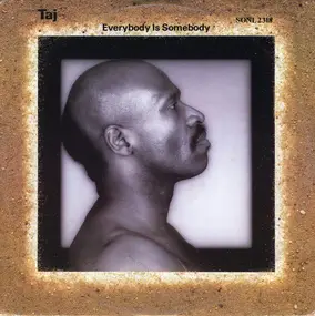 Taj Mahal - Everybody Is Somebody