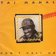 Taj Mahal Featuring Daryl Hall & John Oates - Don't Call Us