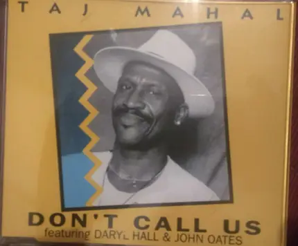 Taj Mahal Featuring Daryl Hall & John Oates - Don't Call Us