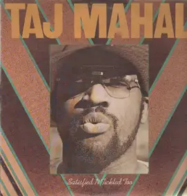 Taj Mahal - Satisfied 'n Tickled Too