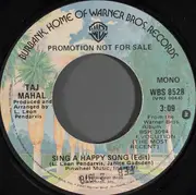 7inch Vinyl Single - Taj Mahal - Sing A Happy Song (Edit)
