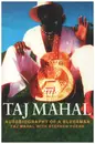 Book - Taj Mahal / Stephen Foehr - Taj Mahal: Autobiography of a Bluesman - Taj Mahal