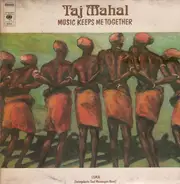 Taj Mahal - Music Keeps Me..