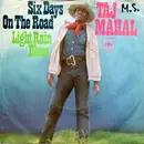 7inch Vinyl Single - Taj Mahal - Six Days On The Road