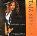 7'' - Taja Sevelle - Wouldn't You Love To Love Me? - Poster Sleeve