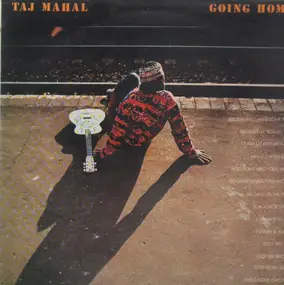 Taj Mahal - Going Home