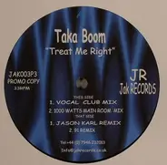 Taka Boom - TREAT ME RIGHT