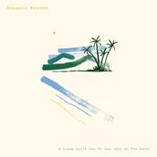 Takashi Kokubo - A Dream Sails Out To Sea (get At The Wave)(GET AT THE WAVE)(GET AT THE WAVE)(GET AT THE WAVE)(GET A