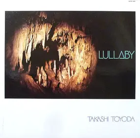 Takashi Toyoda - Lullaby(こもりうた)