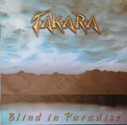 Takara - Blind In Paradise