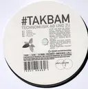 12'' - TakBam - Technomusik Ab Und Zu