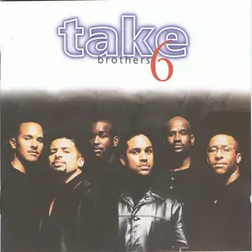 Take 6 - Brothers