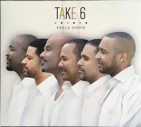 Take 6 - Feels Good