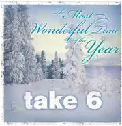Take 6 - The Most Wonderful Time of the Year