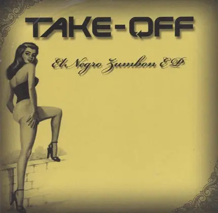 Take-Off - El Negro Zumbon EP