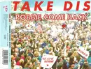 CD Single - Take Dis - Robbie Come Back