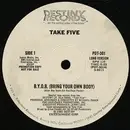12'' - Take Five - B.Y.O.B. (Bring Your Own Body)