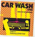 12inch Vinyl Single - Take It ! - Car Wash 1990 / Early In The Morning